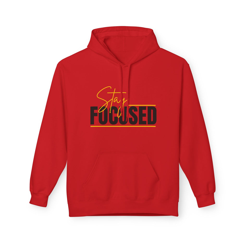 Stay Focused Unisex Hoodie - Motivational Apparel