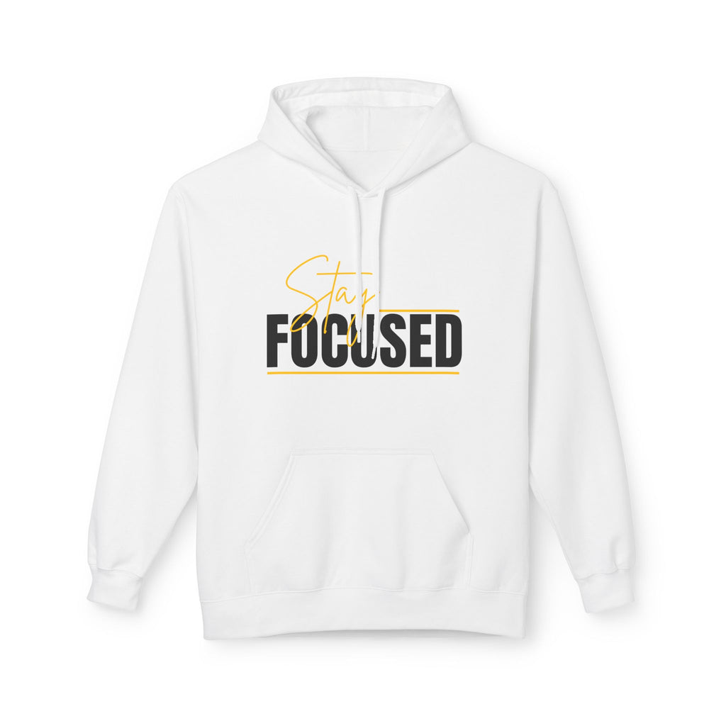 Stay Focused Unisex Hoodie - Motivational Apparel