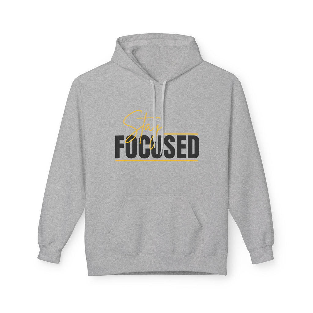 Stay Focused Unisex Hoodie - Motivational Apparel
