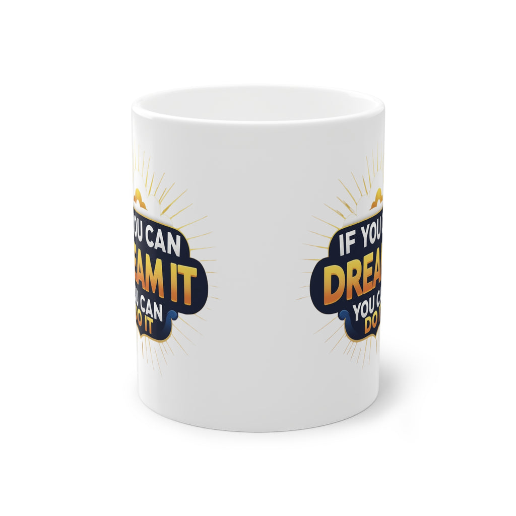 Dream Big Motivational Mug