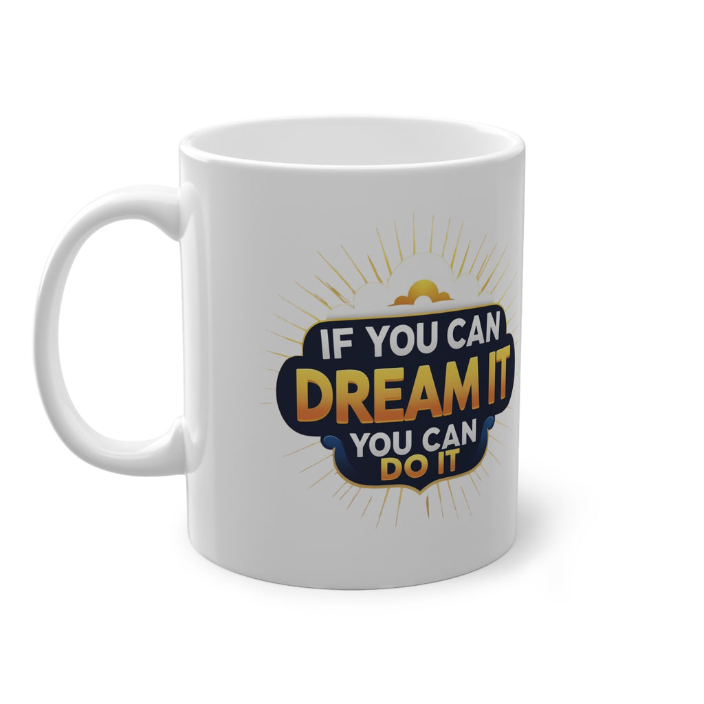 Dream Big Motivational Mug