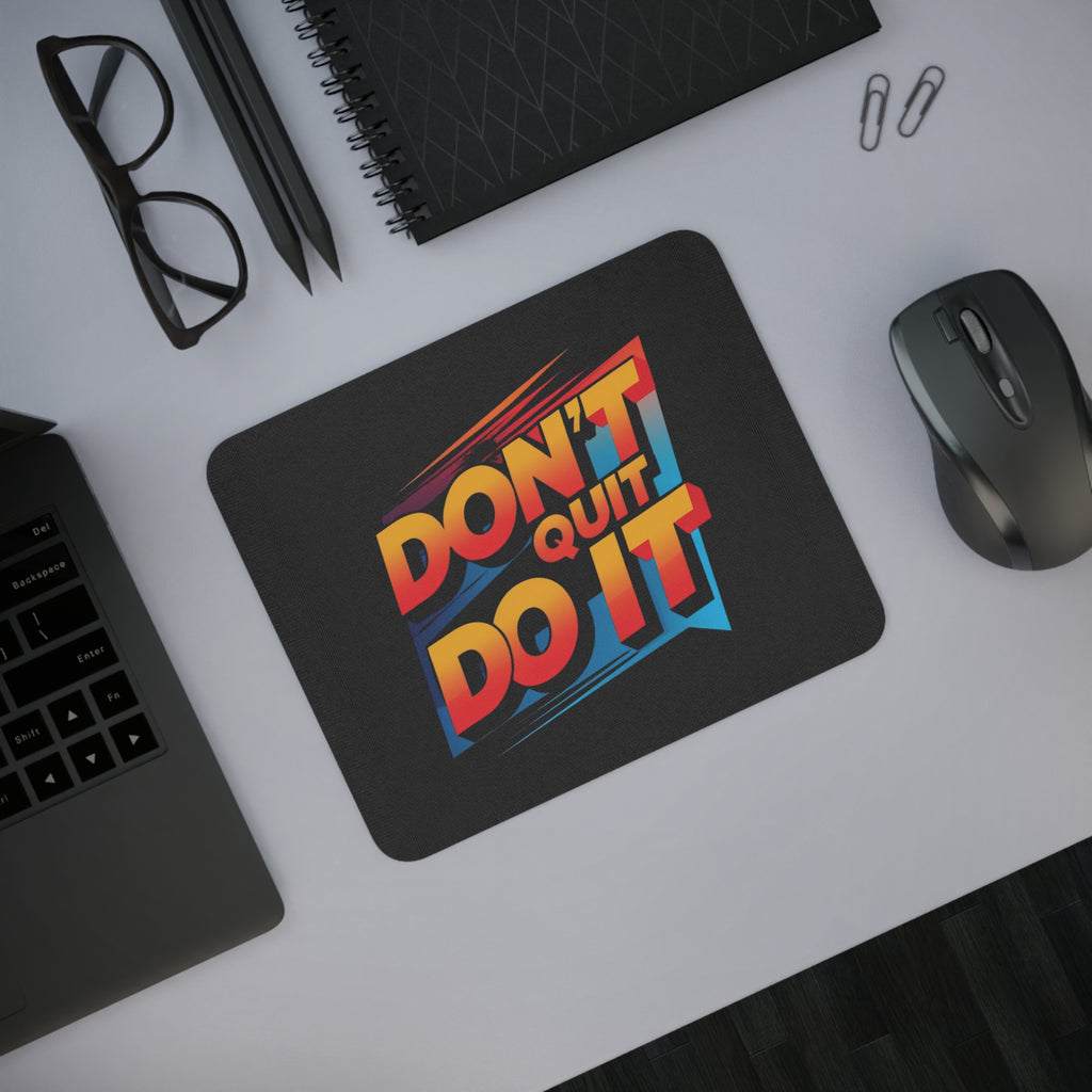 Motivational Desk Mouse Pad - Don't Quit